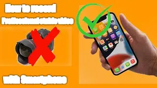 How to record professional stable video with Smartphone 2023 | Full tutorial