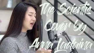 COLDPLAY - THE SCIENTIST COVER BY ANNA LADAINA