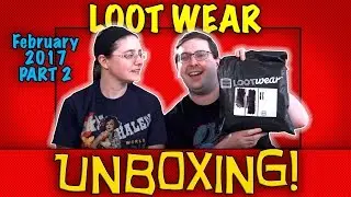 UNBOXING! Loot Wear Part 2 February 2017 - Build - Loot Wearable & Socks