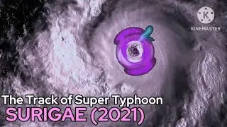 The Track of Super Typhoon Surigae (2021)