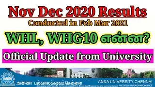 Anna University Nov Dec 2020 results || WHL, WHG10 என்ன? Official Update from University || Anbarivu