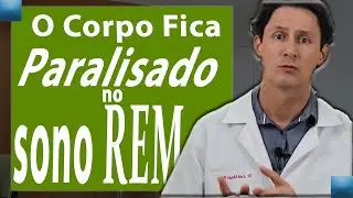 O Que &Eacute; O Sono REM - Voc&ecirc; fica paralisado, S&oacute; Os Olhos Movem [Di&aacute;rio do Sono]