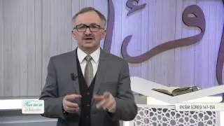 Kur'an'ın Dilinden 337.Bölüm - (Enam Suresi 147-154)