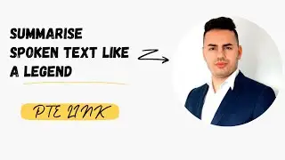PTE Summarise Spoken Text Like a Legend