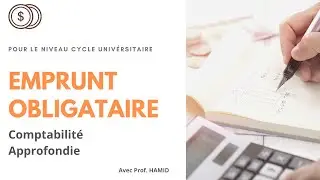 Comptabilité Approfondie | Les emprunts obligataire ( partie 1 )