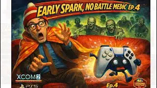 Ep.4 &lsquo;Gather survivors pt.2&rsquo; XCOM2 WOTC Early Spark/No Battle Medic.