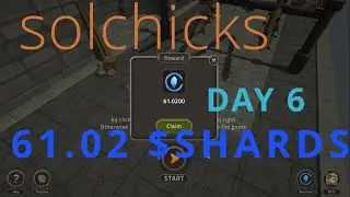 solchicks - DAY 6 - 61.02 $SHARDS