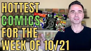 HOTTEST COMICS for the week of 10/21 - GO COLLECT trending COMIC BOOKS - Investment & Speculation