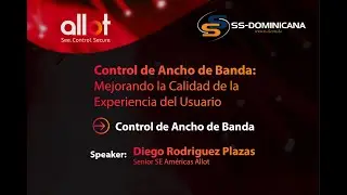 Webinar Allot Optimizaci&oacute;n de Ancho de Banda para un Mejor Rendimiento | SS Dominicana