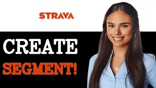 How To Create A Strava Segment (2025)