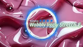 qubodup - Wobbly Jiggly Stretch Effect