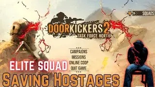 Door Kicker 2: Elite Squad Saving Two Innocent Hostages From Brutal Terrorist Organisation