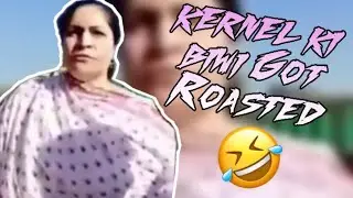 Kernel ki Biwi Got Roasted!!!