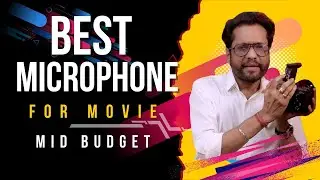 Best Mic for Film Shooting | Mid Range Camera set-up - Part 2