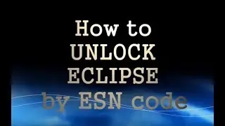 How to Unlock ECLIPSE by ESN code