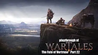 Wartales (PC) The Fate of Vertruse playthrough part 22