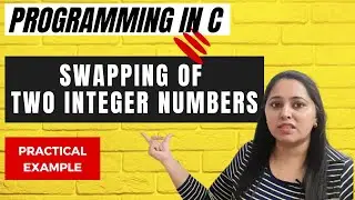 How to swap two numbers in c | Swapping of two integer numbers | programming in c | C for beginners