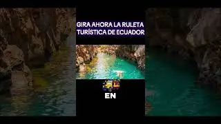 &iquest;A d&oacute;nde viajar en Ecuador? !Gira la ruleta tur&iacute;stica!