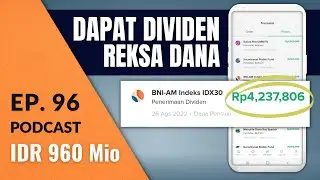 SAYA DAPAT DIVIDEN 4 JUTA (LAGI) DARI REKSADANA INI | Podcast DBI Ep. 96