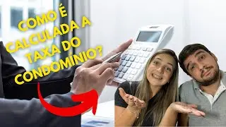 COMO &Eacute; DEFINIDA A TAXA DE CONDOM&Iacute;NIO? COMO &Eacute; CALCULADA A TAXA DO CONDOM&Iacute;NIO? #apartamento