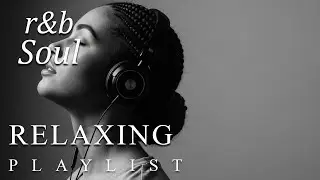 【R&B Soul】Deep Night Chill Playlist &ndash; Smooth Vocals & Deep Soul Grooves | Relax &bull; Reflect &bull; Unwind