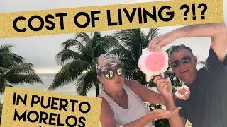 Monthly Costs Living in PUERTO MORELOS, Mexico