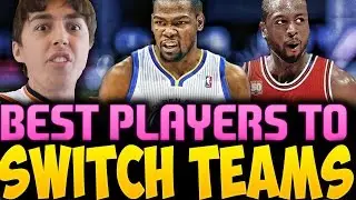 BEST NBA PLAYERS WHO SWITCHED TEAMS! NBA 2K16