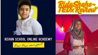 Tedx Review of Rida Shah | rehan school online academy |