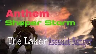 Anthem Shaper Storm and Titan Fights Ranger Laker Assault Build