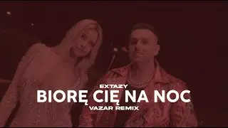 EXTAZY - BIORĘ CIĘ NA NOC (VAZAR REMIX) | DISCO POLO HIT | #viralremix #viral