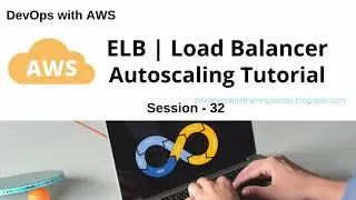 32 AWS Load Balancer Tutorial  AWS ELB and Amazon Auto Scaling Tutorial