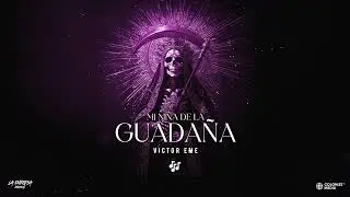 Victor Eme - Mi Ni&ntilde;a De La Guada&ntilde;a (Visualizer Lyrics)