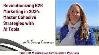 Revolutionizing B2B Marketing in 2024   Master Cohesive Strategies with AI Tools