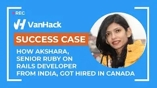How Akshara, senior Ruby on Rails Developer from India, got hired in Canada