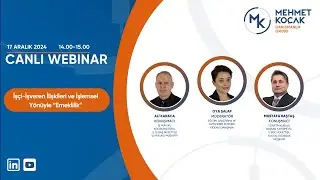 Webinar Programı: İşçi-İşveren İlişkileri ve İşlemsel Yönüyle “Emeklilik”