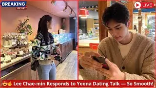 Lee Chae-min Breaks Silence on Yoonah Dating Rumors &mdash; His Answer Is Brilliant!