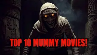 Top 10 Mummy Movies That Will Haunt You Forever! 🏺💀top 10 hollywood mummy movie #top10