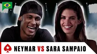 Neymar Jr. VS Sara Sampaio: ''Sou muito imprevis&iacute;vel'' &spades;️ ️Duelo de PokerStars &spades;️ PokerStars Brasil