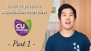How to Prepare Admission Interview (DSE, IB, GCE)- CUHK Medicine