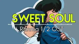 Sweet Soul Revue | Ranma 1/2 PH Commercial Music | Anime 90&rsquo;s