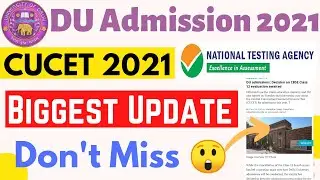 CUCET 2021 Biggest Update 😲 | Delhi University Admission 2021 Update | DU Admission Process 2021