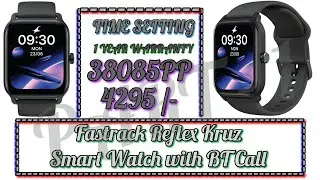 Fastrack Reflex Kruz Smart Watch Review (Part-1) #fullpackage