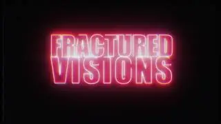 Fractured Visions (2022)