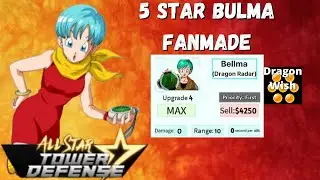 5 Star Bulma All Star Tower Defense (FAN MADE CONCEPT)
