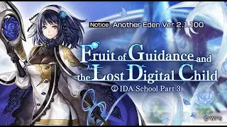 IDA School Part 3: Fruit of Guidance and the Lost Digital Child - Another Eden
