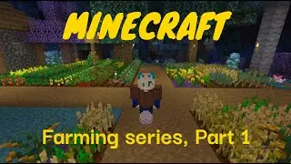 Minecraft Farming NO COMMENTARY, 1.16 farmers delight + Croptopia