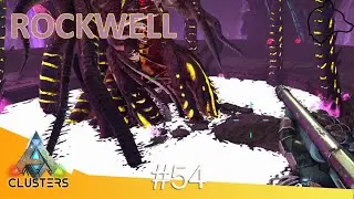 #54 ROCKWELL EN BETA - [ARK : CLUSTERS]