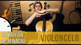 Estrat&eacute;gia de afina&ccedil;&atilde;o (violoncelo) - Dica do Minuto #169