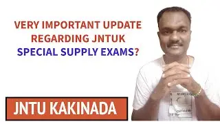 VERY IMPORTANT UPDATE REGARDING JNTUK SPECIAL SUPPLY EXAMS?#jntuk