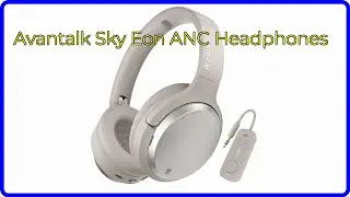 REVIEW (2026): Avantalk Sky Eon ANC Headphones. ESSENTIAL details.